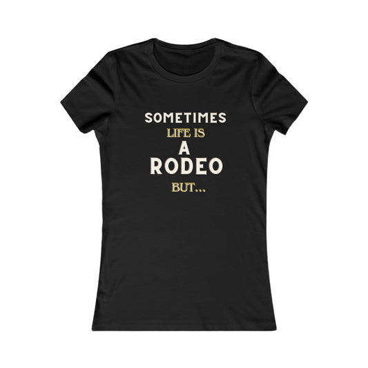 Women's Life is a Rodeo Favorite Tee