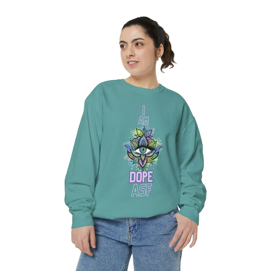 I Am Dope, Affirmation Unisex Garment-Dyed Sweatshirt
