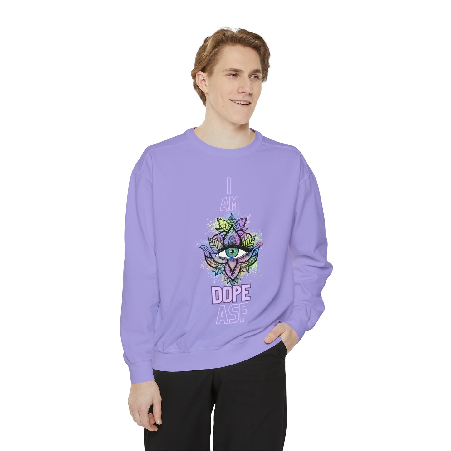 I Am Dope, Affirmation Unisex Garment-Dyed Sweatshirt