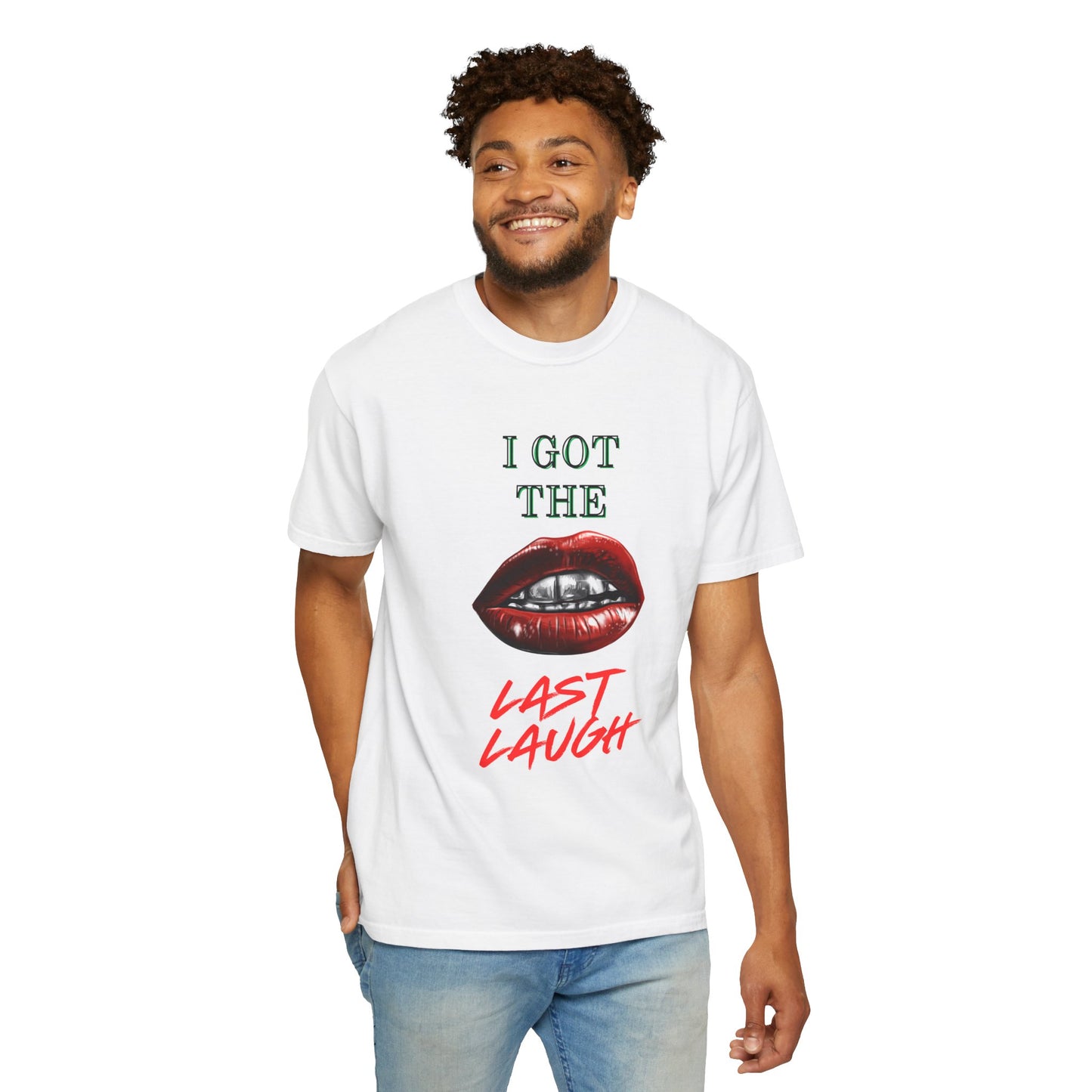 Last laugh Unisex T-shirt