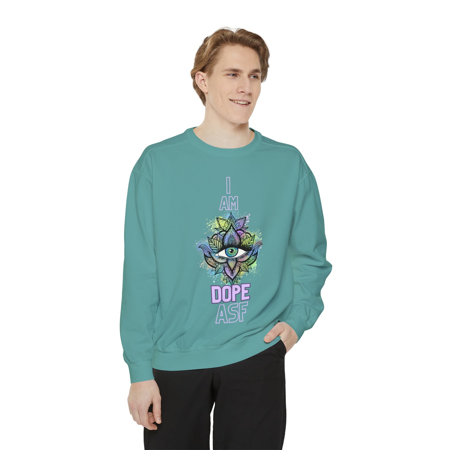 I Am Dope, Affirmation Unisex Garment-Dyed Sweatshirt