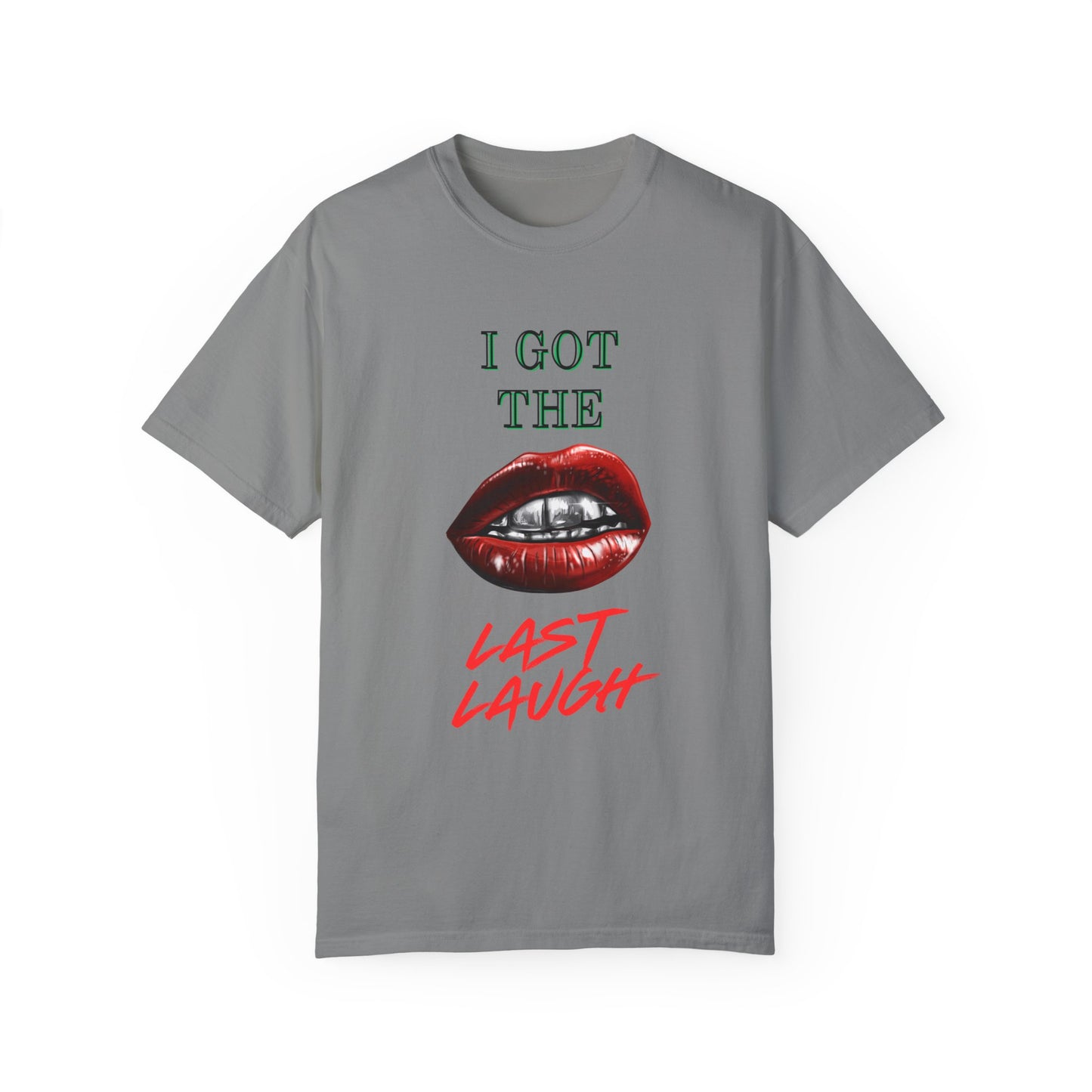 Last laugh Unisex T-shirt