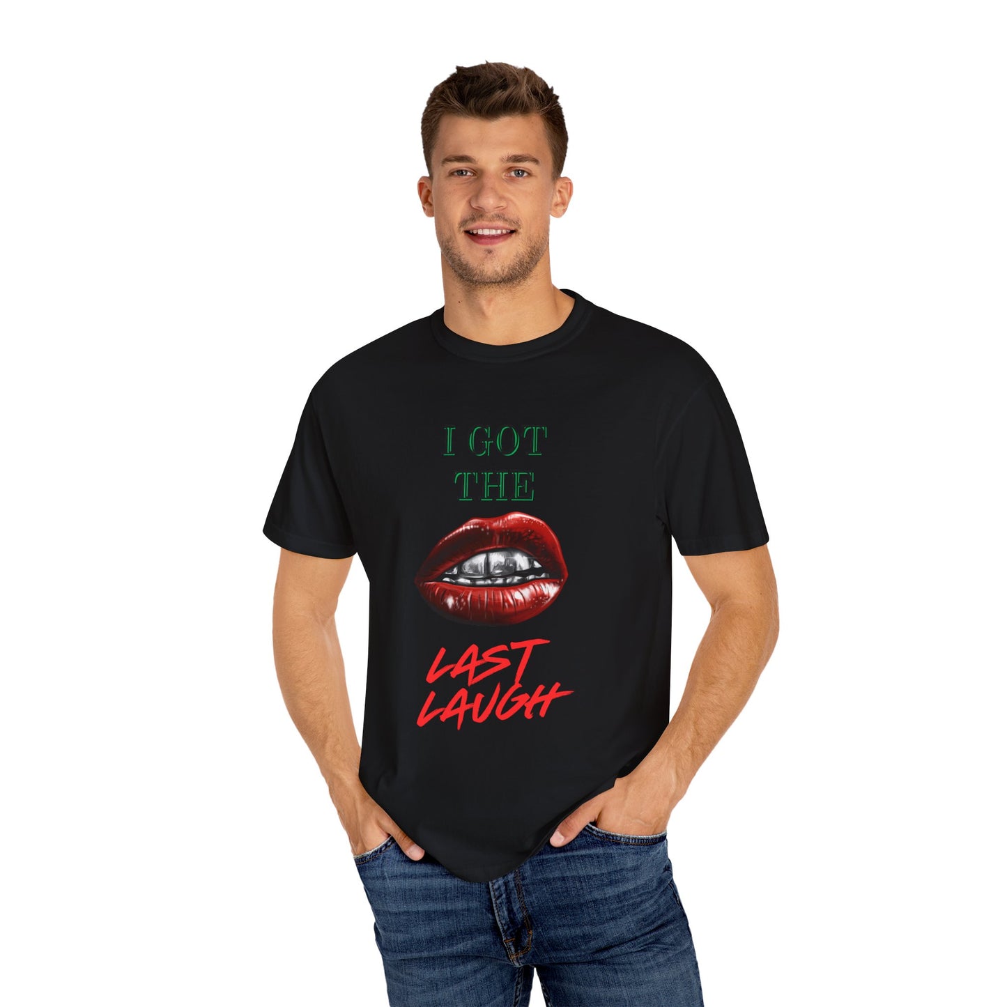 Last laugh Unisex T-shirt