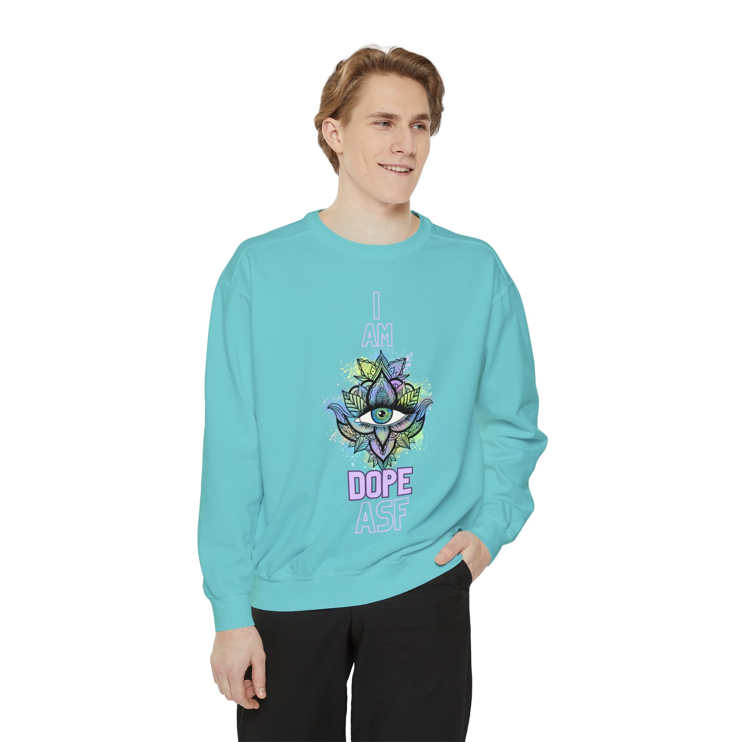 I Am Dope, Affirmation Unisex Garment-Dyed Sweatshirt