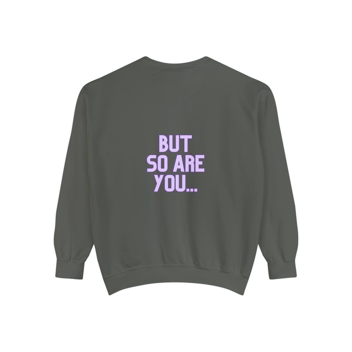 I Am Dope, Affirmation Unisex Garment-Dyed Sweatshirt