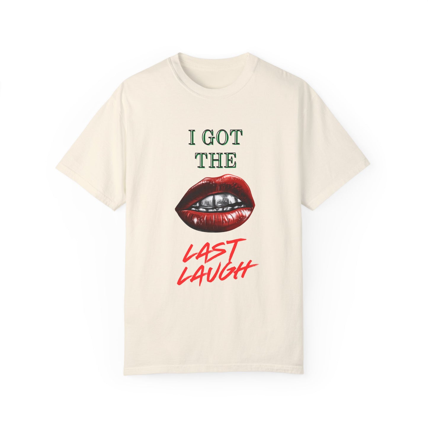 Last laugh Unisex T-shirt