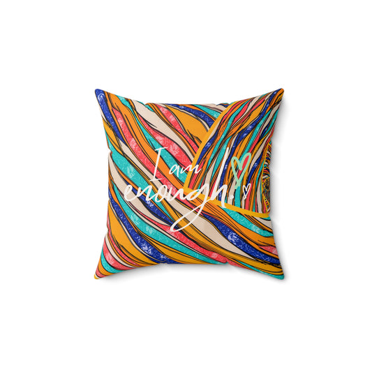 "I am Enough" Tribal Polyester Square Pillow