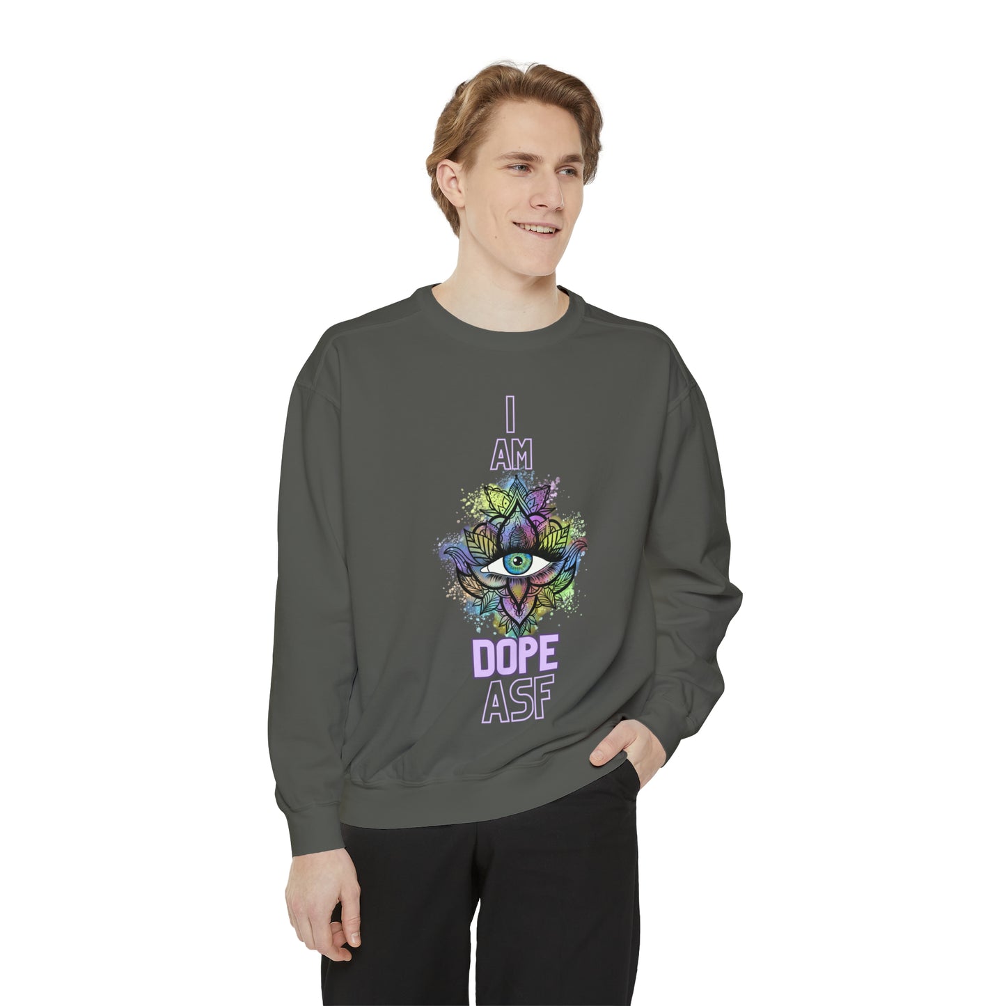 I Am Dope, Affirmation Unisex Garment-Dyed Sweatshirt