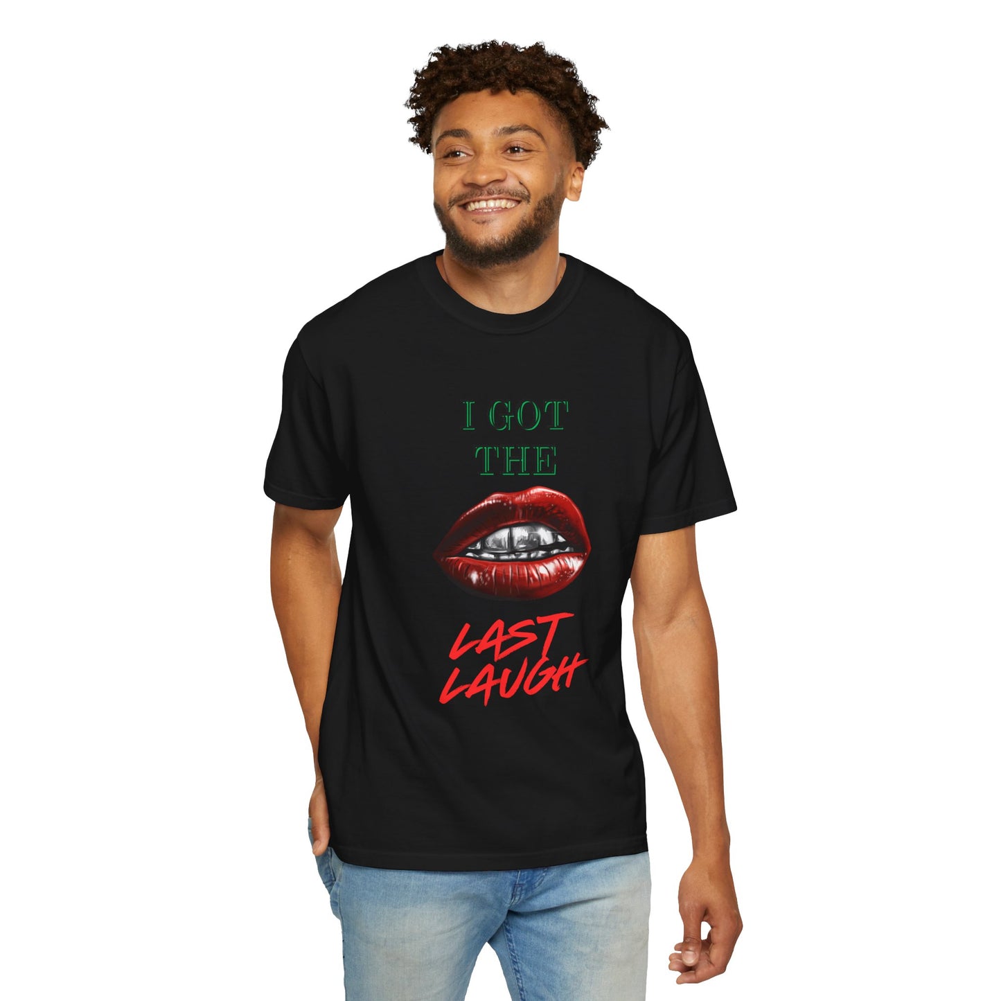 Last laugh Unisex T-shirt