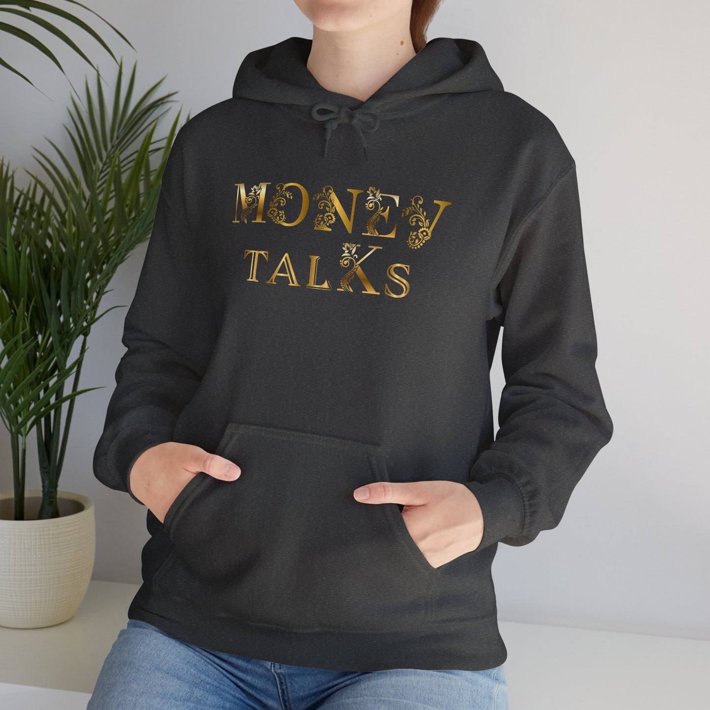 Money Talks Hooded Sweatshirt