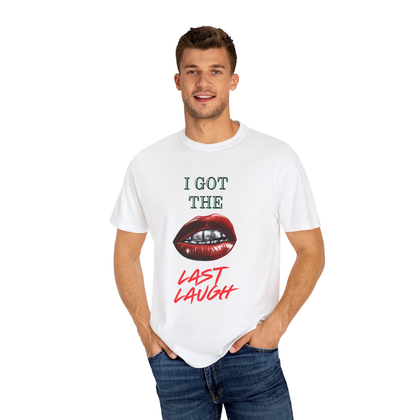 Last laugh Unisex T-shirt